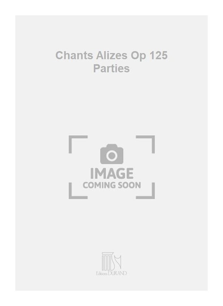 Chants Alizes Op 125 Parties